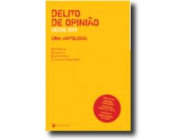 Delito de Opinião: desde 2009, uma antologia