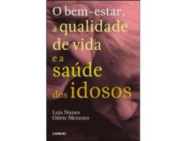 O Bem-estar, a Qualidade de Vida e a Saúde dos Idosos