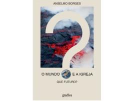 O Mundo e a Igreja - Que Futuro?