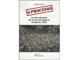 O Processo: os documentos da crise académica, Coimbra 1969