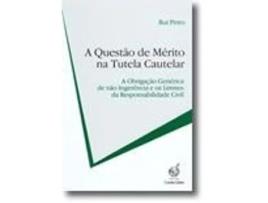 A Questão de Mérito na Tutela Cautelar - A Obrigação Genérica de não Ingerência e os Limites da Responsabilidade Civil