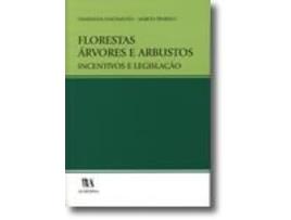 Florestas, Árvores e Arbustos - Incentivos e Legislação