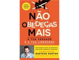 Livro Não Obedeças Mais - A Tua Verdade é a Tua Liberdade de Gustavo Santos (Português)