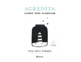 Acredita Coisas Boas Acontecem - Edição aumentada