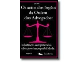 Os Actos dos Órgãos da Ordem dos Advogados