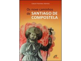 Os Nove Caminhos de Santiago de Compostela