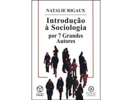 Introdução à Sociologia por 7 Grandes Autores