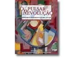 O Pulsar da Revolução - Cronologia da Revolução de 25 de Abril (1973-1976)