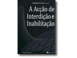 A Acção de Interdição e Inabilitação