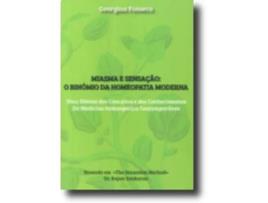 Miasma e Sensação - O Binómio da Homeopatia Moderna