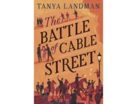 Livro The Battle Of Cable Street de Tanya Landman (Inglês)