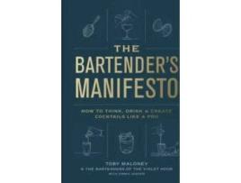 Livro The Bartender'S Manifesto de Toby Maloney (Inglês)