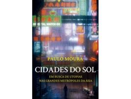 Cidades do Sol - Em Busca de Utopias nas Grandes Metrópoles…