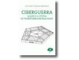 Ciberguerra - Quando a Utopia se Transforma em Realidade