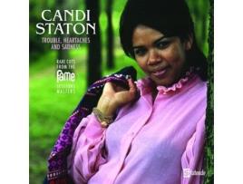 Vinil Candi Staton - Trouble, Heartaches And Sadness (Rare Cuts From The Fame Session Masters)