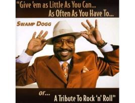 CD Give `Em As Little As You Can...As Often As You Have To...Or...A Tribute To Rock `n` Roll 2009 de Swamp Dogg