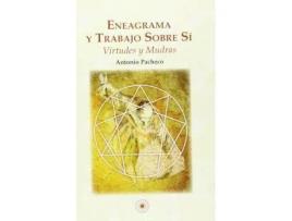 Livro Eneagrama Y Trabajo Sobre Sí : Virtudes Y Mudras de Antonio Pacheco Fuentes (Espanhol)