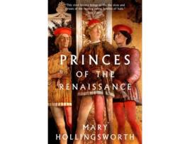 Livro Princes Of The Renaissance de Mary Hollingsworth  (Inglês)