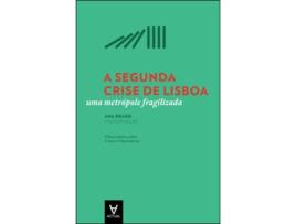 Livro A Segunda Crise de Lisboa - Uma Metrópole Fragilizada de Ana Drago (Português)