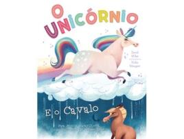 Livro O Unicórnio e o Cavalo - Para sermos maravilhosos, não precisamos de ser perfeitos! de David Miles, Hollie Mengert (Português)