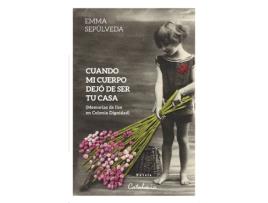 Livro Cuando Mi Cuerpo Dejó De Ser Tu Casa de Sepúlveda, Emma (Castelhano)