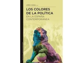 Livro Los Colores De La Política En La España Contemporánea de Canal Morell, Jordi (Castelhano)