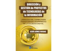 Livro Dirección Y Gestión De Proyectos De Tecnologías De La Información de Gómez Ruedas, Jesús (Castelhano)