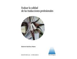 Livro Evaluar La Calidad De Las Traducciones Profesionales. Propuesta De Un Modelo Mix de MARTINEZ MATEO,CARLOS JOSE (Castelhano)