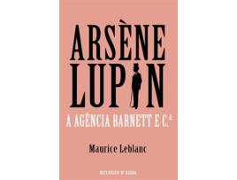 Livro Arsène Lupin - A Agência Barnett e C.ª de Maurice Leblanc (Português)