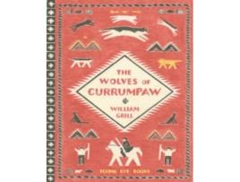 Livro The Wolves Of Currumpaw de William Grill, Ernest Thompson Seton (Inglês)