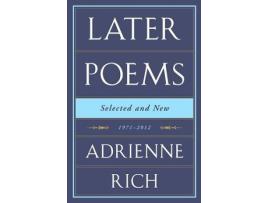 Livro LATER POEMS SELECTED AND NEW de Adrienne Rich  (Inglês)