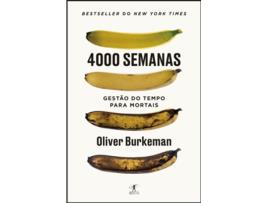Livro 4000 semanas – Gestão do tempo para mortais de Oliver Burkeman (Português)