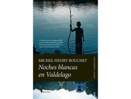 Livro Noches Blancas En Valdelago de BOUCHET, MICHEL-HENRY (Castelhano)