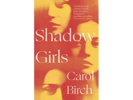 Livro Shadow Girls de Carol Birch  (Inglês)