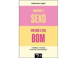 Livro Amanhã o Sexo Voltará a Ser Bom de Katherine Angel  (Português)