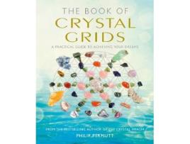 Livro the book of crystal grids: a practical guide to achieving your dreams de philip permutt (inglês)