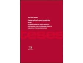 Livro Ponderação e Proporcionalidade Volume I - As Condições Normativas para a Ponderação de Jorge Silva Sampaio (Português)