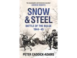 Livro snow and steel de caddick-adams, prof. peter, td, vr, ba (hons), phd, frhists, frgs, kj (inglês)