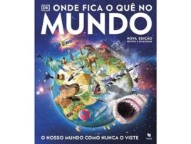 Livro Onde Fica o Quê no Mundo - O Mundo como nunca o viste de DK (Português)