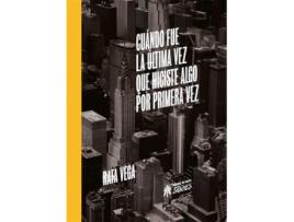 Livro Cuando Fue La Ultima Vez Que Hiciste Algo Por Primera Vez de RAFA VEGA (Castelhano)