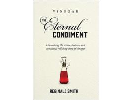 Livro vinegar, the eternal condiment de reginald smith (inglês)