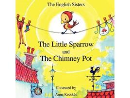 Livro story time for kids with nlp by the english sisters - the little sparrow and the chimney pot de violeta zuggo,jutka zuggo (inglês)