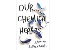 Livro our chemical hearts de krystal sutherland (inglês)