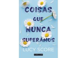 Livro Coisas Que Nunca Superámos de Lucy Score (Português)