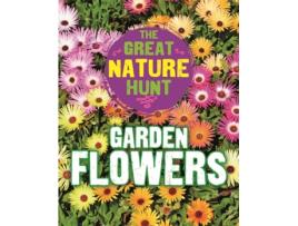 Livro the great nature hunt: garden flowers de cath senker (inglês)