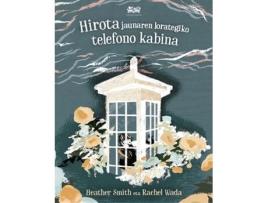 Livro Hirota Jaunaren Lorategiko Telefono Kabina de Smith, Heather, Wada, Rachel (Euskera)