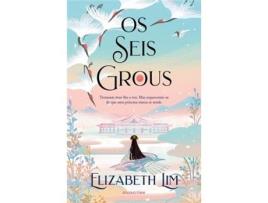 Livro Os Seis Grous de Elizabeth Lim (Português)