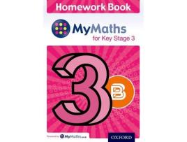 Livro mymaths for key stage 3: homework book 3b (pack of 15) de alf ledsham (inglês)