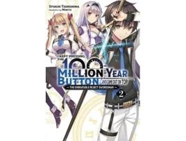 Livro i kept pressing the 100-million-year button and came out on top, vol. 2 (light novel) de syuichi tsukishima (inglês)