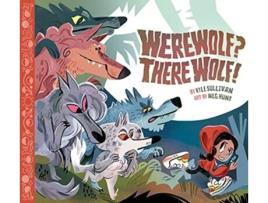 Livro werewolf? there wolf! de kyle sullivan (inglês)